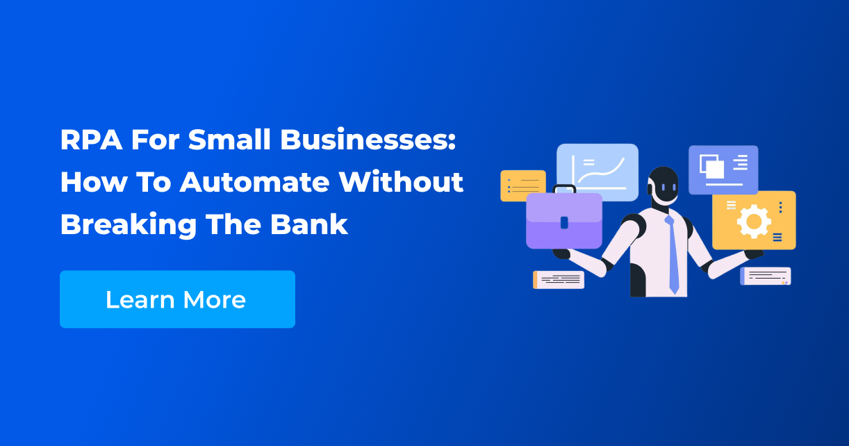 Automate Smarter, Scale Faster with RPA for Small Business