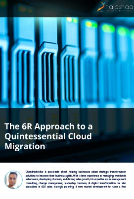 The 6R Approach to Cloud Migration